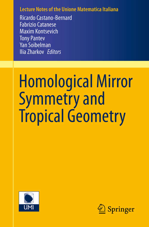 Book cover of Homological Mirror Symmetry and Tropical Geometry