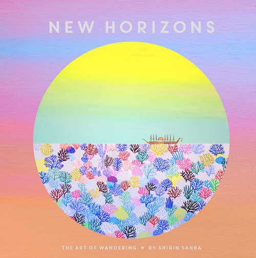 Book cover of New Horizons: The Art Of Wandering