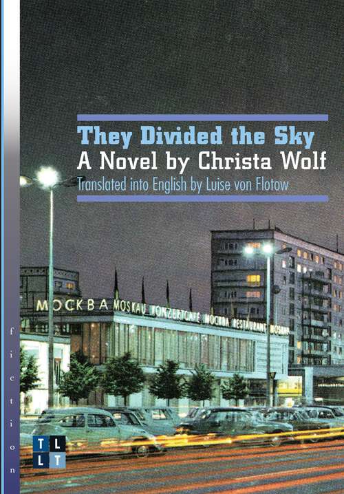 Book cover of They Divided the Sky: A Novel by Christa Wolf (Literary Translation)