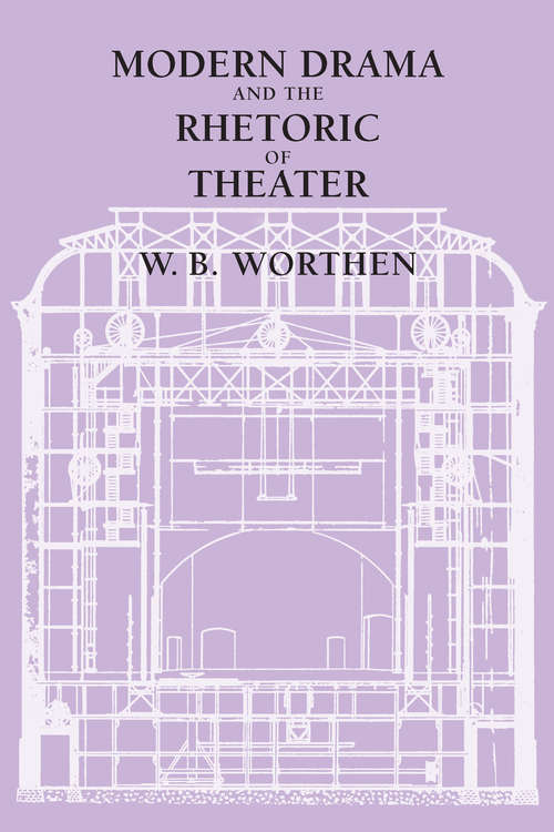 Modern Drama and the Rhetoric of theater