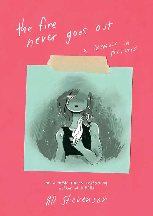 Book cover of The Fire Never Goes Out: A Memoir in Pictures