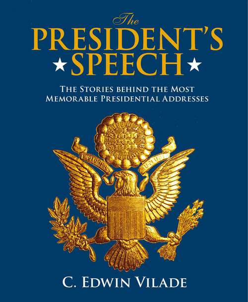 Book cover of President's Speech: The Stories behind the Most Memorable Presidential Addresses