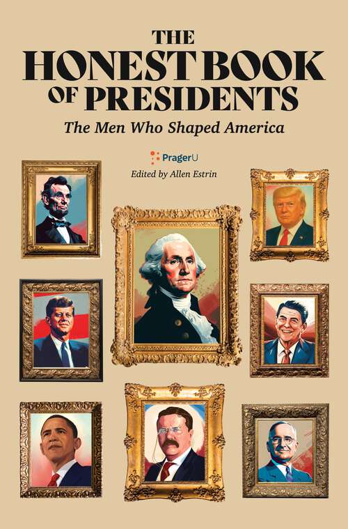 Book cover of The Honest Book of Presidents: The Men Who Shaped America