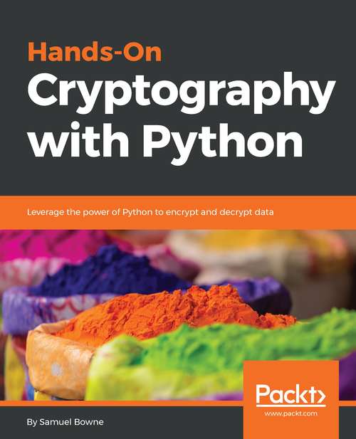 Book cover of Hands-On Cryptography with Python: Leverage the power of Python to encrypt and decrypt data