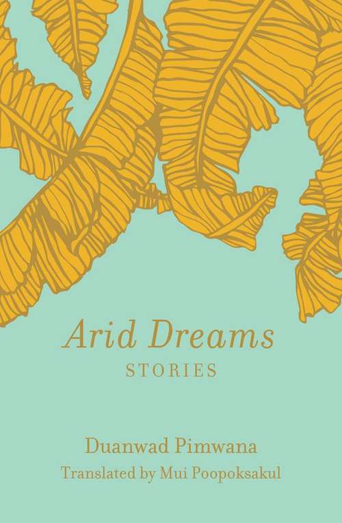 Book cover of Arid Dreams: Stories (First Feminist Press Edition)