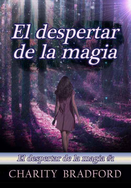 Book cover of El despertar de la magia (El despertar de la magia #1)