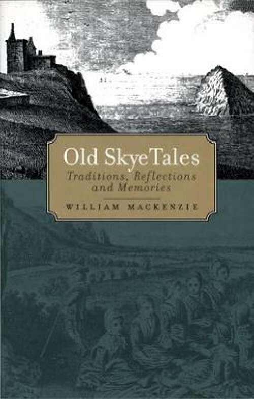 Book cover of Old Skye Tales: Traditions, Reflections and Memories (2)