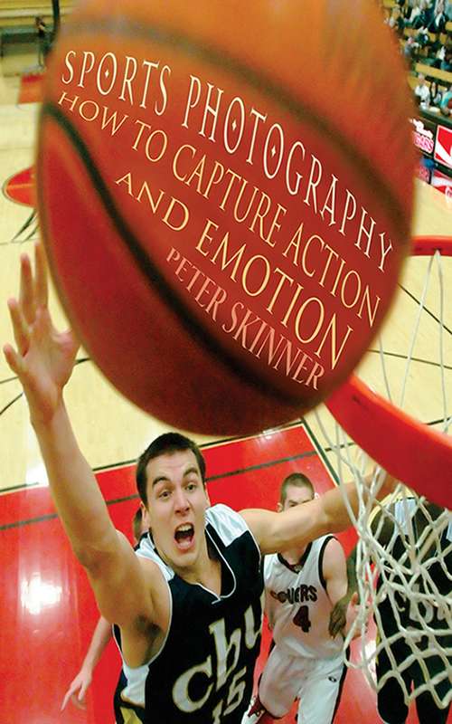Book cover of Sports Photography: How to Capture Action and Emotion