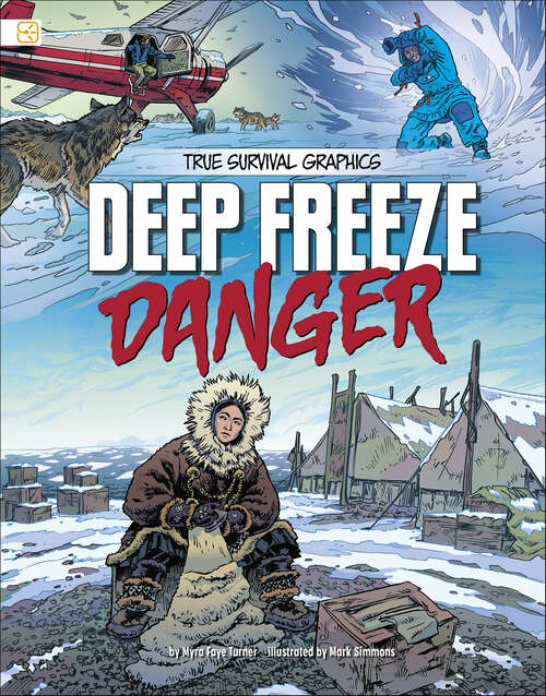 Book cover of Deep Freeze Danger (True Survival Graphics)