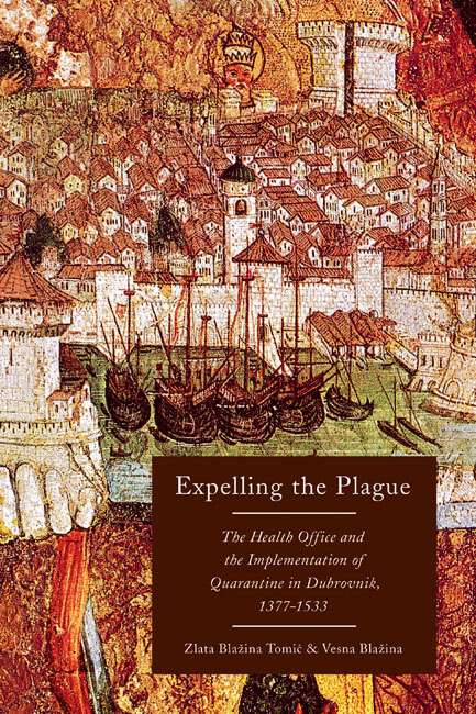 Book cover of Expelling the Plague: The Health Office and the Implementation of Quarantine in Dubrovnik, 1377-1533 (McGill-Queen's/Associated Medical Services Studies in the History of Medicine, Health, and Society)