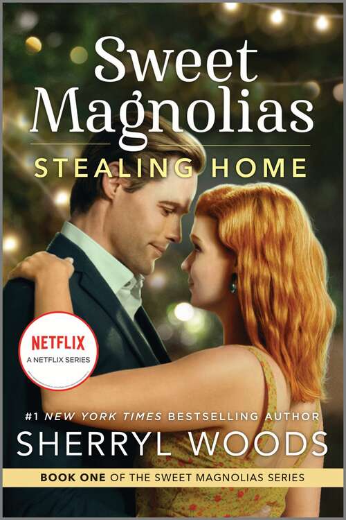 Book cover of Stealing Home: Stealing Home A Slice Of Heaven (Original) (A Sweet Magnolias Novel #1)
