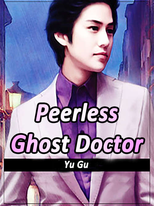 Peerless Ghost Doctor: Volume 9 (Volume 9 #9)