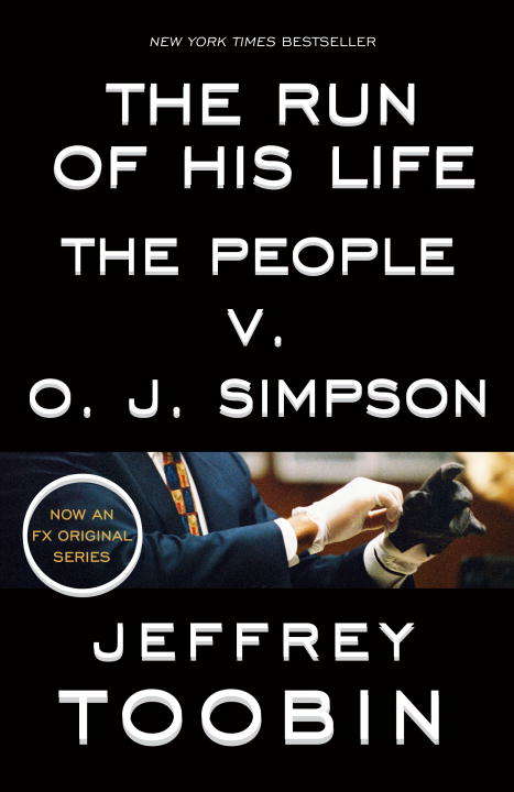 Book cover of The Run of His Life: The People v. O. J. Simpson