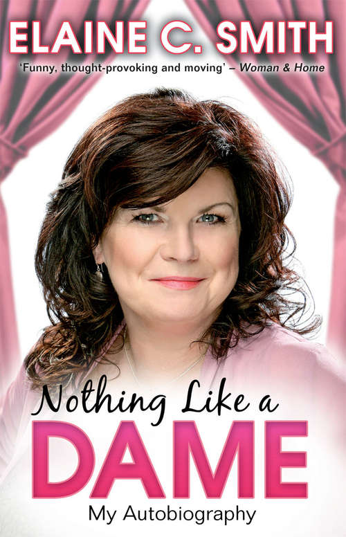 Book cover of Nothing Like a Dame: My Autobiography