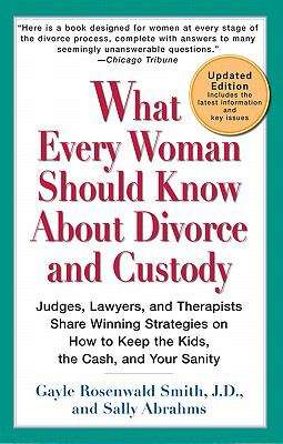 What Every Woman Should Know About Divorce and Custody (Rev)