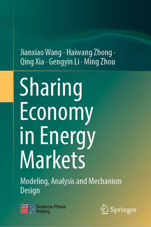 Book cover of Sharing Economy in Energy Markets: Modeling, Analysis and Mechanism Design (1st ed. 2022)