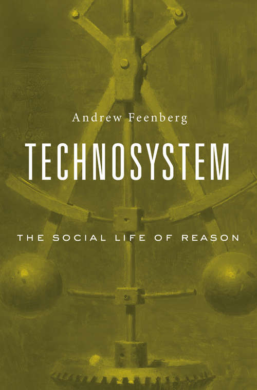 Book cover of Technosystem: The Social Life of Reason