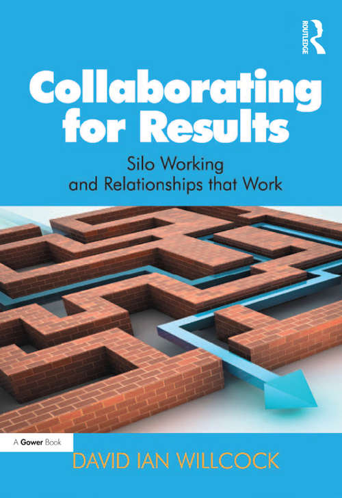 Collaborating for Results: Silo Working and Relationships that Work