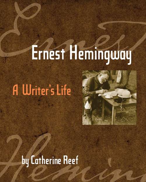Book cover of Ernest Hemingway: A Writer's Life