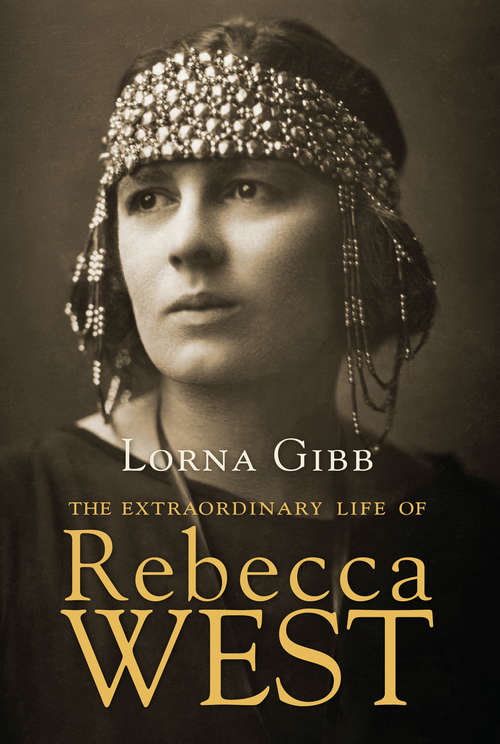 Book cover of The Extraordinary Life of Rebecca West