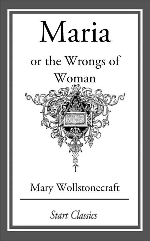 Book cover of Maria: or the Wrongs of Woman