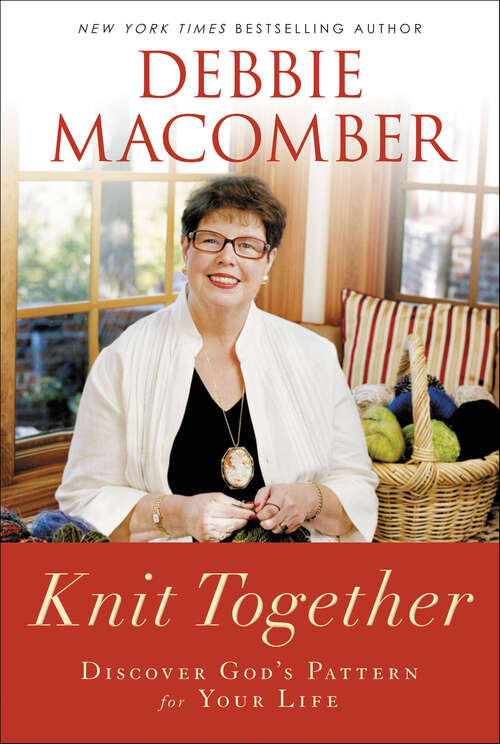 Book cover of Knit Together: Discover God's Pattern for Your Life