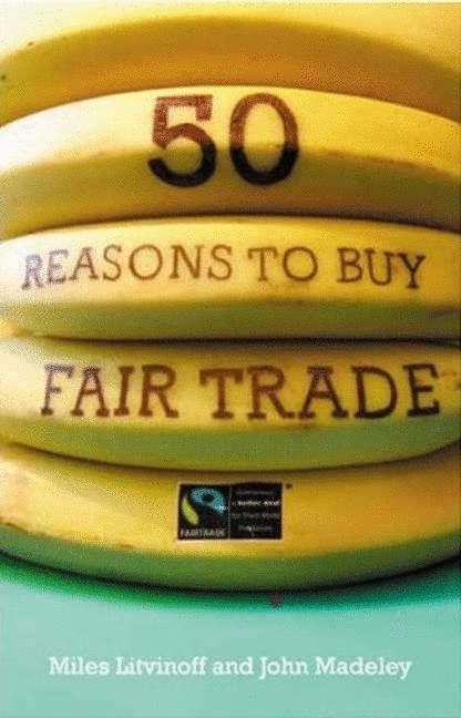 Book cover of 50 Reasons to Buy Fair Trade