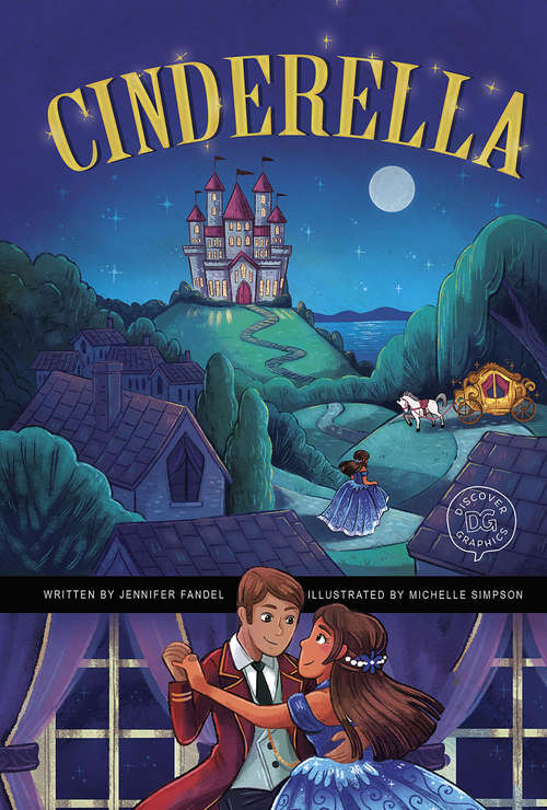 Book cover of Cinderella: A Discover Graphics Fairy Tale (Discover Graphics: Fairy Tales)
