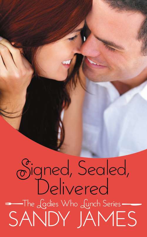 Book cover of Signed, Sealed, Delivered (The Ladies Who Lunch: Null)