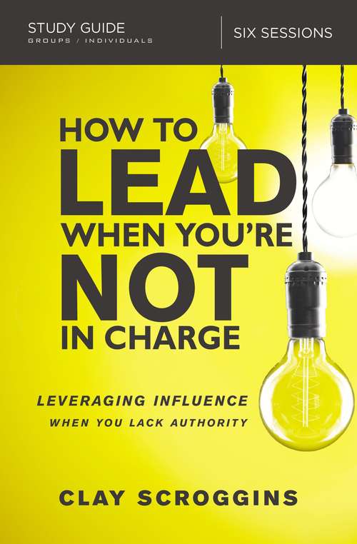 Book cover of How to Lead When You're Not in Charge Study Guide: Leveraging Influence When You Lack Authority