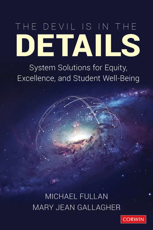 The Devil Is in the Details: System Solutions for Equity, Excellence, and Student Well-Being