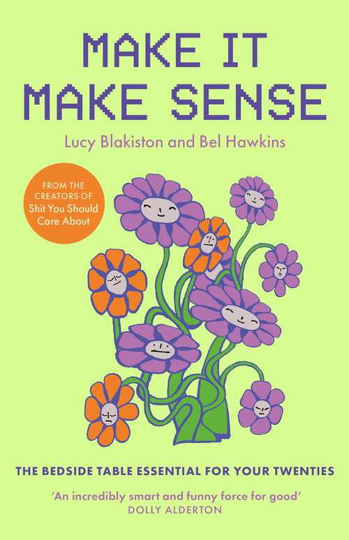 Book cover of Make It Make Sense: The Bedside Table Essential For Women In Their Twenties