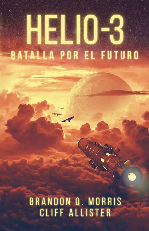 Book cover of Helio-3: Batalla Por El Futuro (Helio-3 #1)