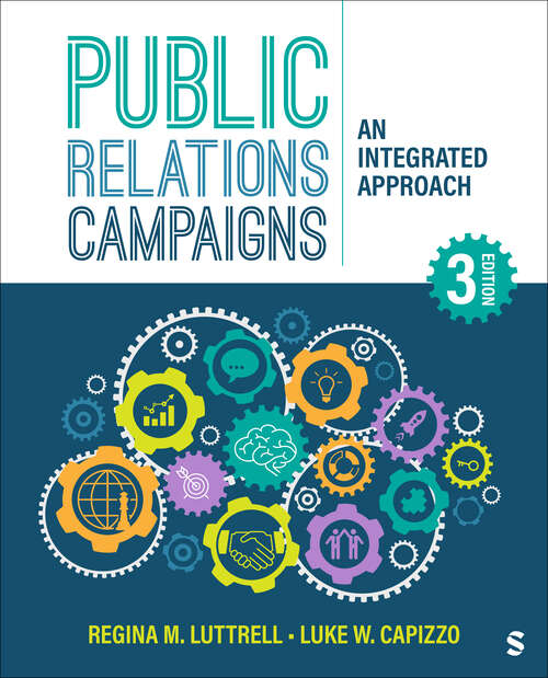 Book cover of Public Relations Campaigns: An Integrated Approach (Third Edition)