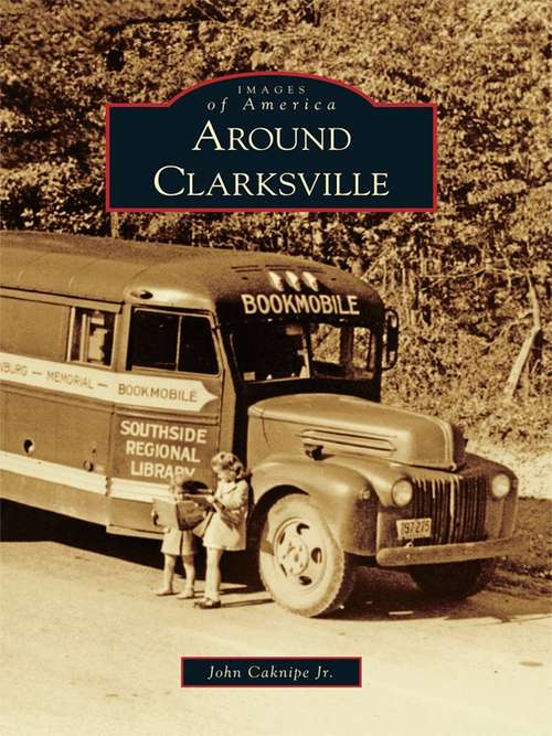 Book cover of Around Clarksville (Images of America)