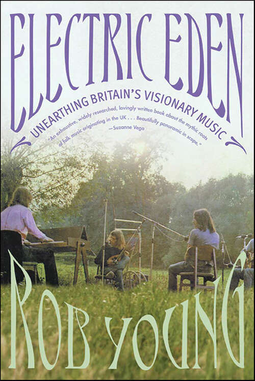 Book cover of Electric Eden: Unearthing Britain's Visionary Music