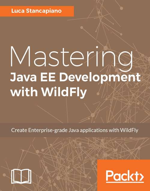 Book cover of Mastering Java EE Development with WildFly