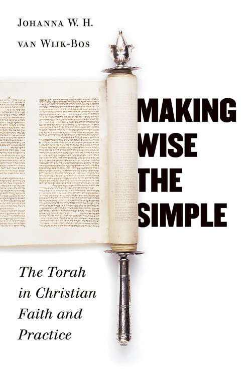 Book cover of Making Wise the Simple: The Torah in Christian Faith and Practice