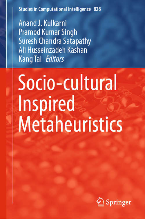 Socio-cultural Inspired Metaheuristics (Studies in Computational Intelligence #828)