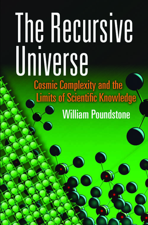 Book cover of The Recursive Universe: Cosmic Complexity and the Limits of Scientific Knowledge (Oxford Paperbacks Ser.)