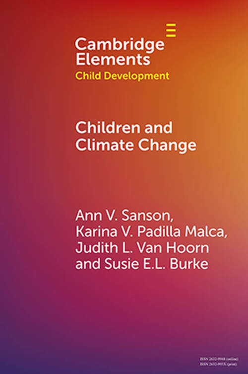 Children and Climate Change (Elements in Child Development)