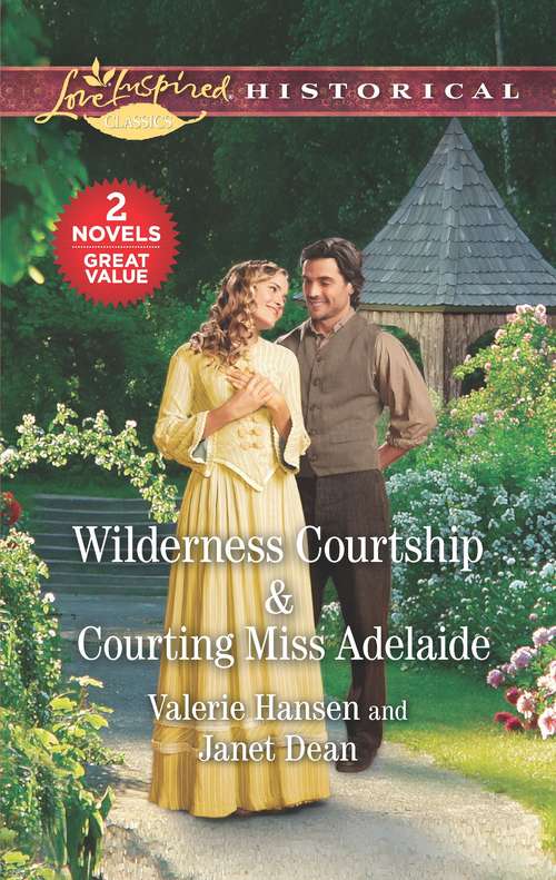 Wilderness Courtship & Courting Miss Adelaide: An Anthology