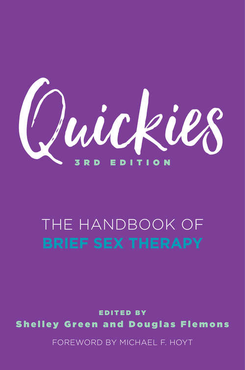 Quickies (Third Edition): The Handbook Of Brief Sex Therapy