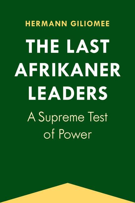 Book cover of The Last Afrikaner Leaders: A Supreme Test of Power