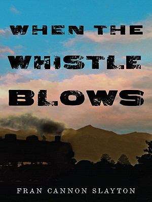 Book cover of When the Whistle Blows
