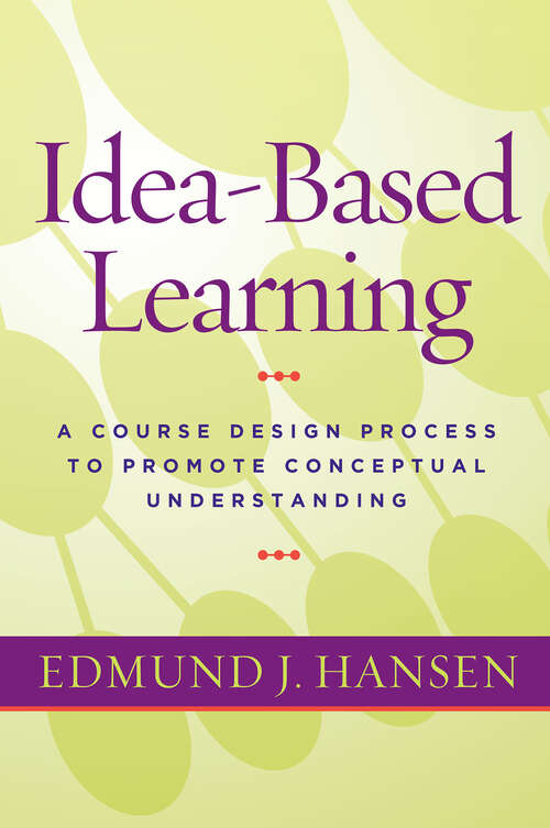 Book cover of Idea-Based Learning: A Course Design Process to Promote Conceptual Understanding