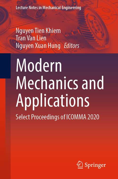 Modern Mechanics and Applications: Select Proceedings of ICOMMA 2020 (Lecture Notes in Mechanical Engineering)