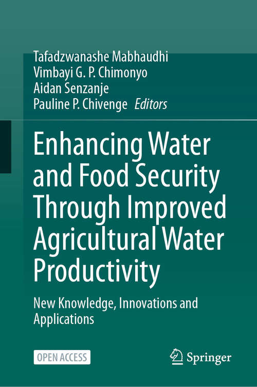 Book cover of Enhancing Water and Food Security Through Improved Agricultural Water Productivity: New Knowledge, Innovations and Applications