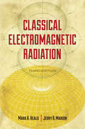 Classical Electromagnetic Radiation, Third Edition: Third Edition (Dover Books on Physics)
