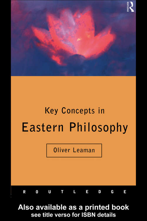 Key Concepts in Eastern Philosophy (Routledge Key Guides)